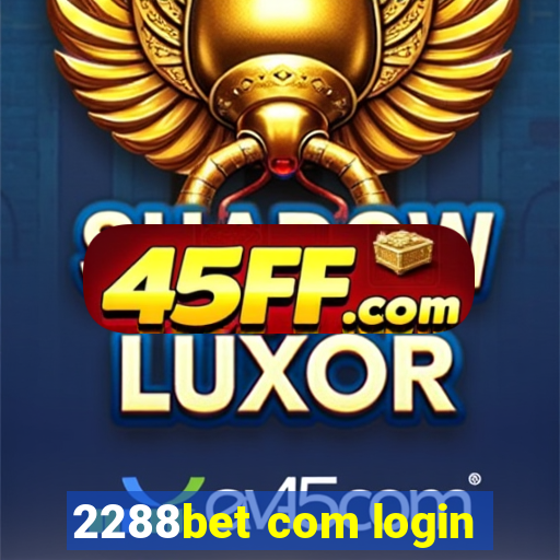 2288bet com login